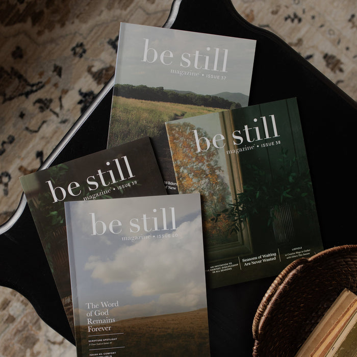 Be Still Magazine Subscription