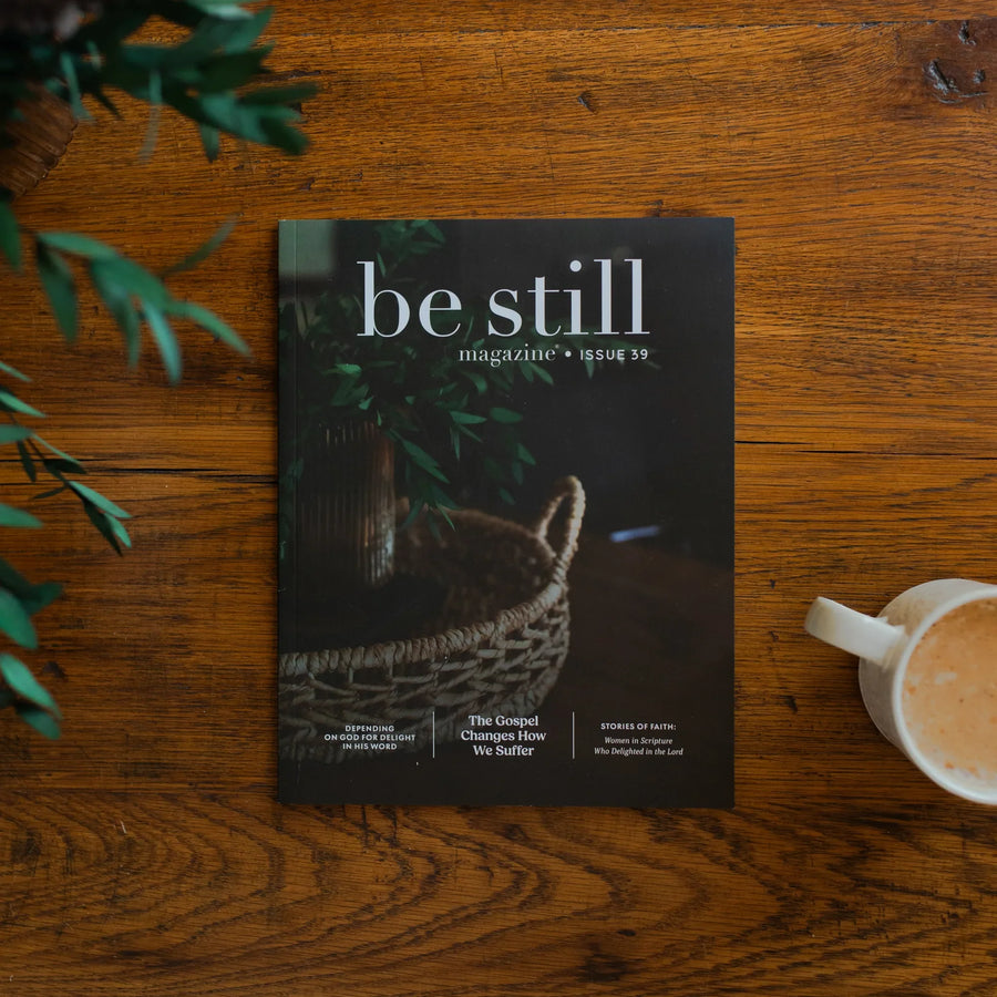 Be Still Magazine | Issue 39