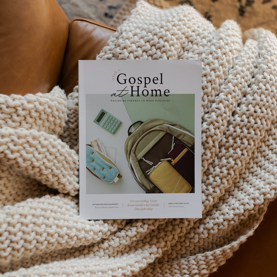 Gospel at Home | Issue 11