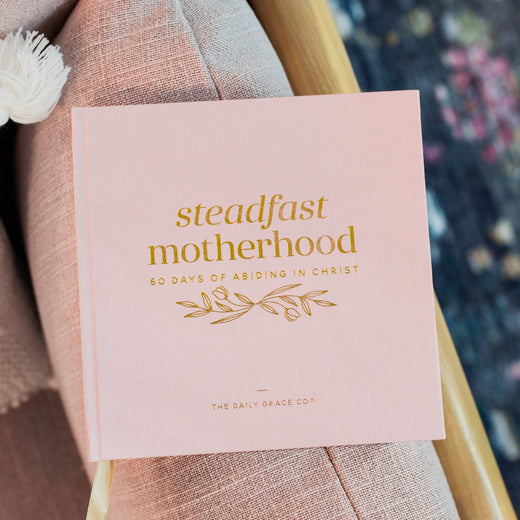 Steadfast Motherhood