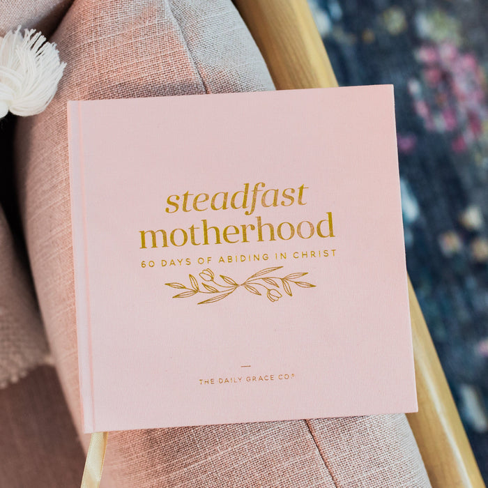 Steadfast Motherhood